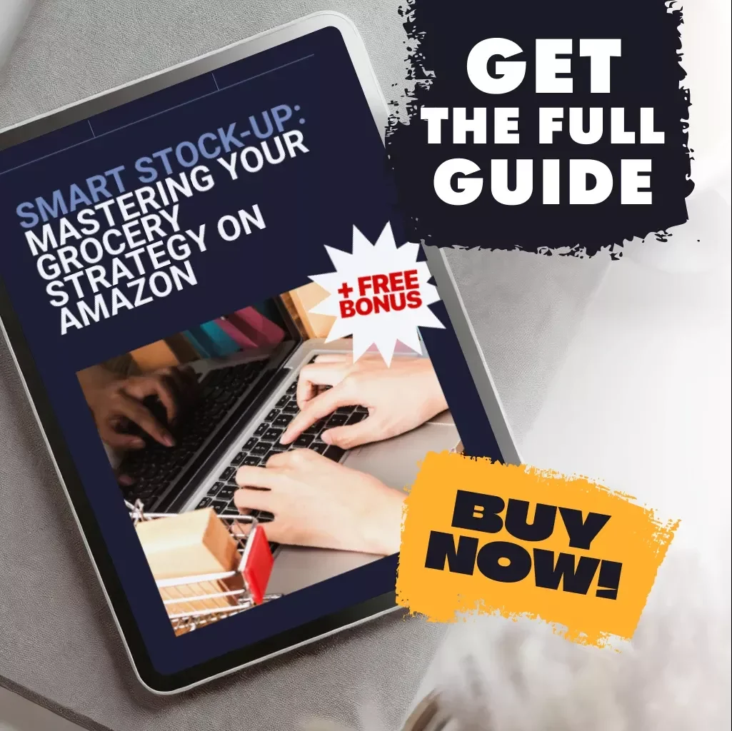 Smart Stock-Up: Mastering Your Grocery Strategy on Amazon | Digital Guide for Grocery Stock Up Strategy on Amazon, eBook, Checklist & Savings Tips