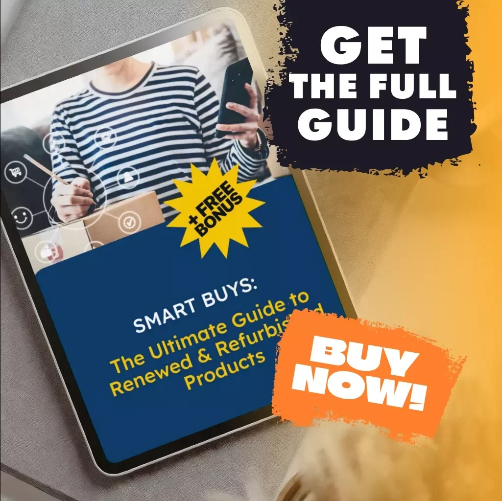 Smart Buys: The Ultimate Guide to Renewed & Refurbished Products | eBook, Digital Download, Checklist for Best Product Categories for Buying Renewed/Refurbished