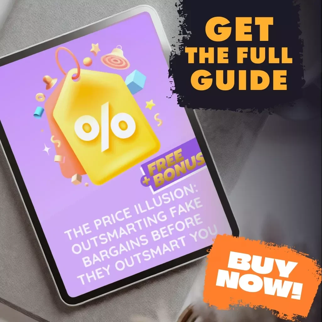 The Price Illusion: Outsmarting Fake Bargains Before They Outsmart You | Digital Guide for Avoiding “Fake Low Price” Traps, Spotting Fake Discounts & Becoming a Smart Shopper