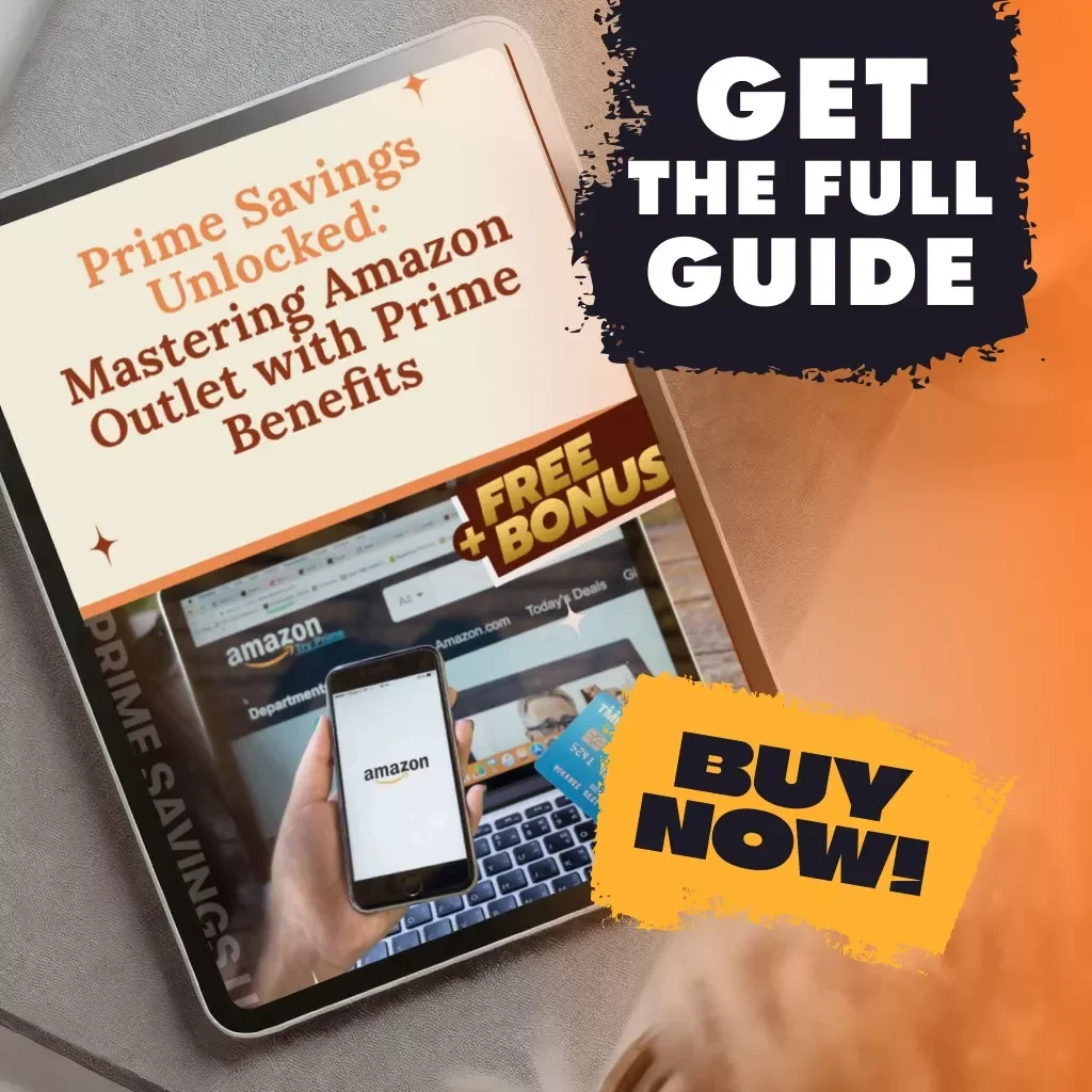 Prime Savings Unlocked: Mastering Amazon Outlet with Prime Benefits | Digital Guide for Smart Shoppers | How to Combine Amazon Outlet with Amazon Prime Benefits