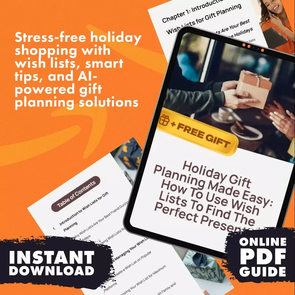 Holiday Gift Planning Made Easy: How to Use Wish Lists to Find the Perfect Presents | Digital Download Guide, Stress-Free Shopping, AI Gift Ideas