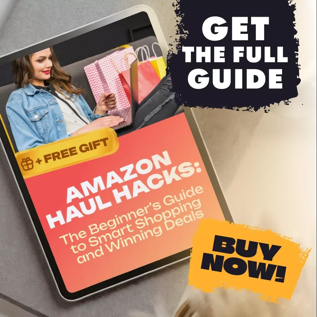 Amazon Haul Hacks: The Beginner’s Guide to Smart Shopping and Winning Deals | Amazon Haul Guide for Beginners | Digital Download eBook & Checklist for Savvy Shoppers
