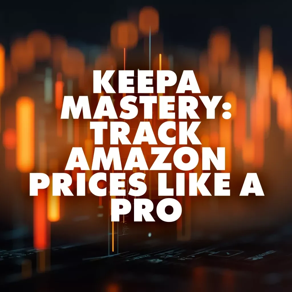 Keepa Mastery: Track Amazon Prices Like a Pro | Digital Guide for Amazon Price Tracking, eBook on How to Use Keepa, Checklist & Advanced Tips