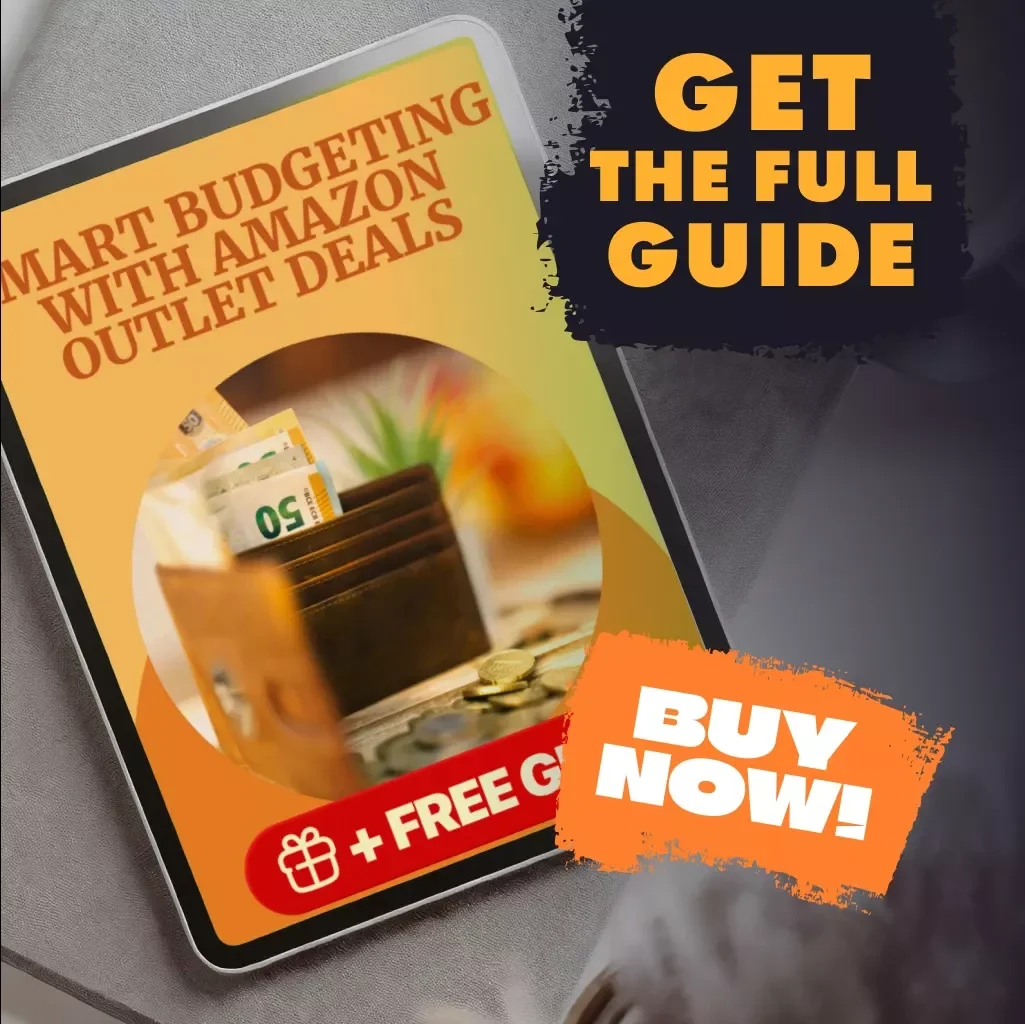 Smart Budgeting with Amazon Outlet Deals | Budgeting Guide for Deal Lovers | How to Integrate Amazon Outlet Deals into Your Budget