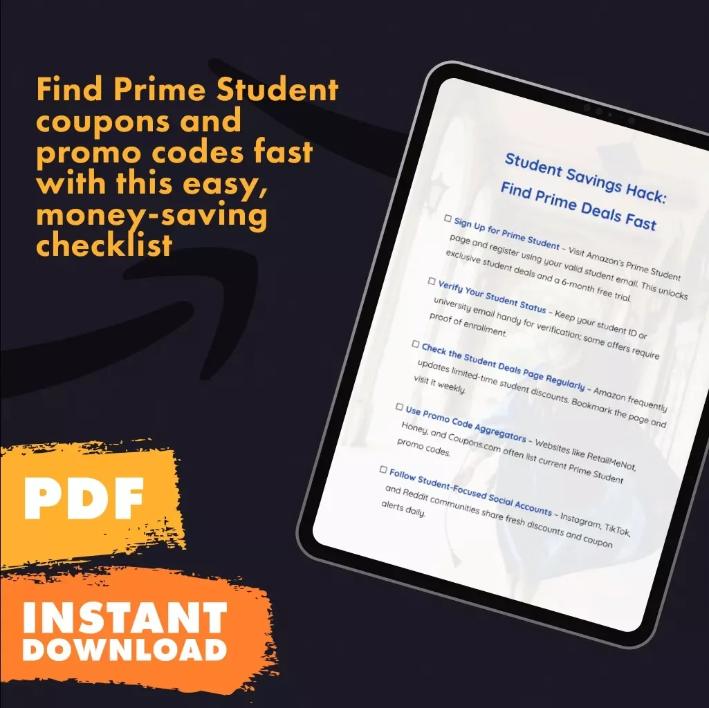 Student Savings Hack: Find Prime Deals Fast | Ultimate Checklist to Learn How to Find Prime Student Coupons and Promo Codes