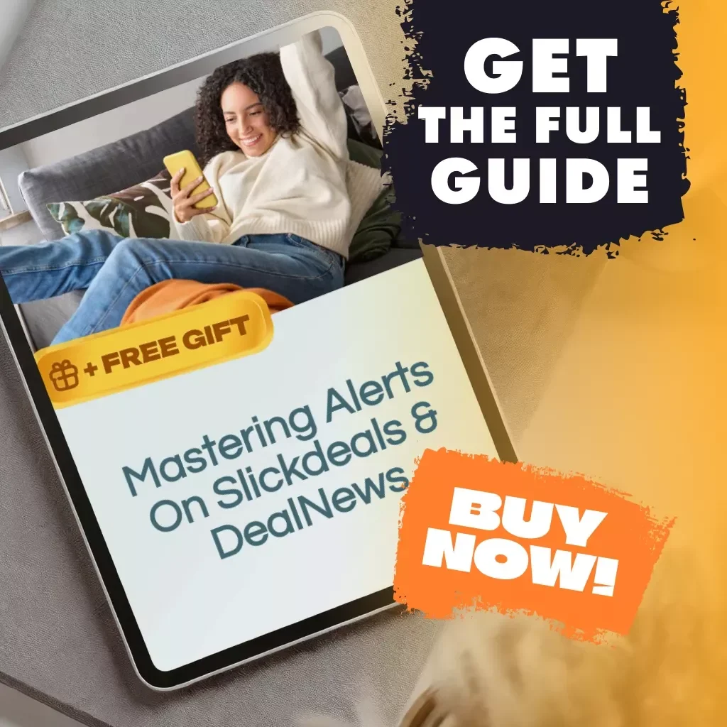 Mastering Alerts on Slickdeals & DealNews | Guide to How to Set Up Deal Alerts with Slickdeals or DealNews for Smarter Savings | Digital Download eBook & Checklist