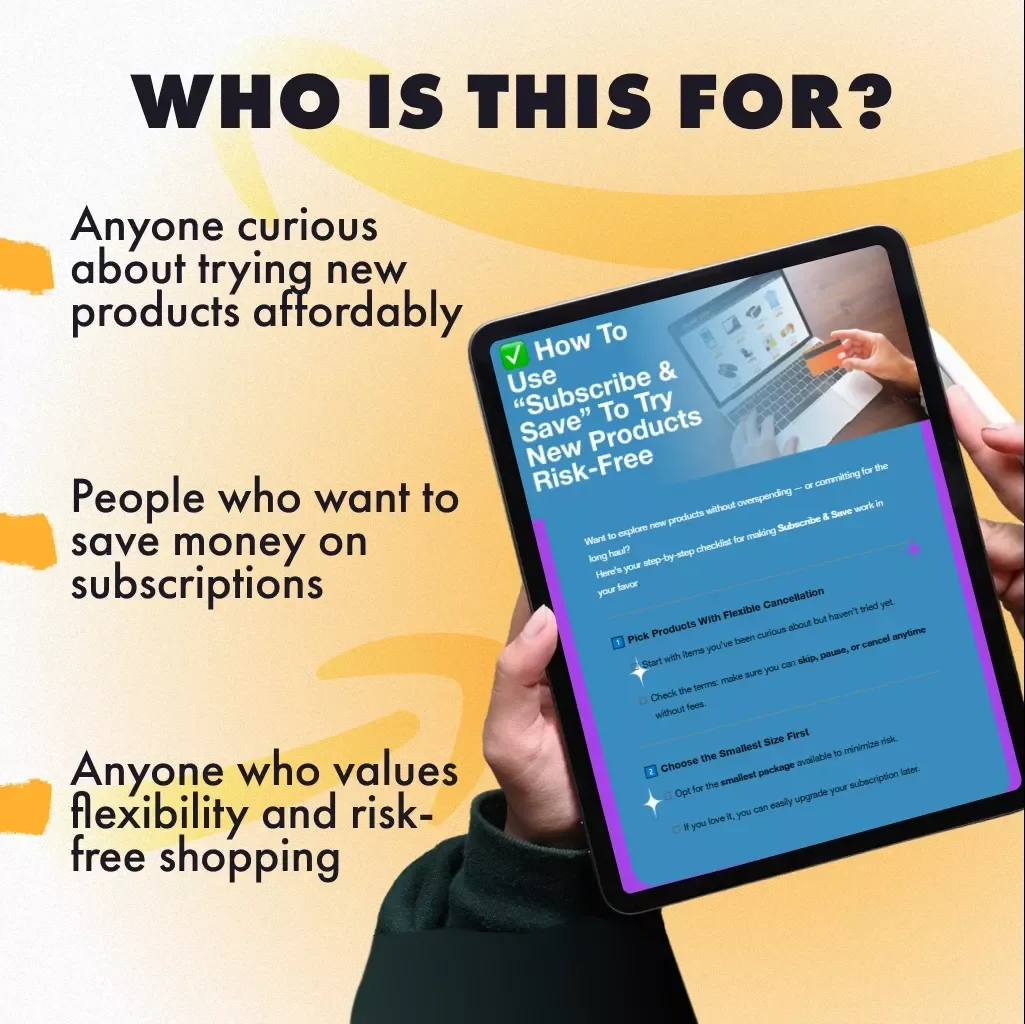 How to Use “Subscribe & Save” to Try New Products Risk-Free | Digital Checklist for Smarter Online Shopping, Money-Saving Hacks, and Subscription Tips