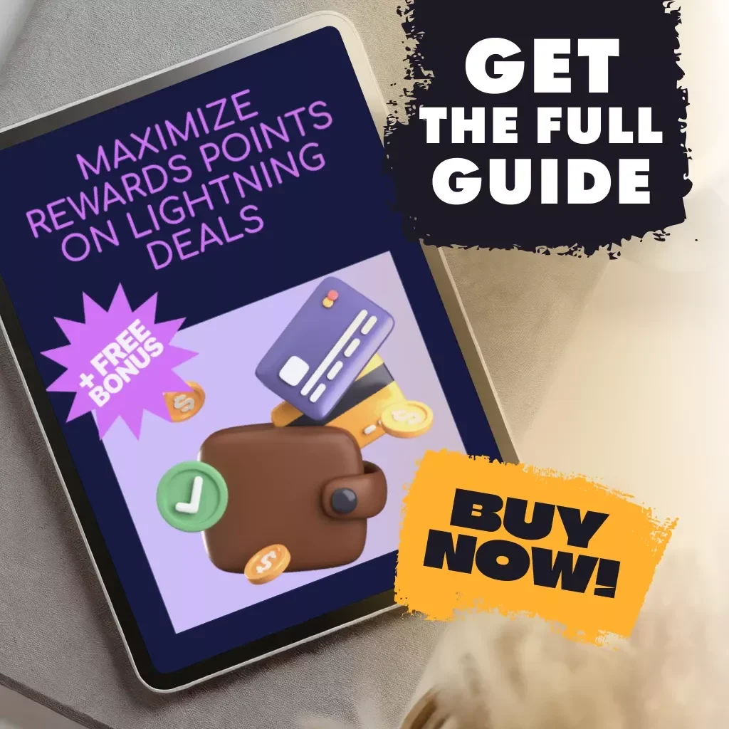 Maximize Rewards Points on Lightning Deals | Digital Guide to How to Maximize Rewards Points While Buying Lightning Deals | eBook, Checklist, AI-Powered Strategies