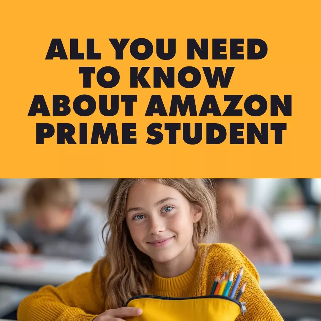 All You Need to Know About Amazon Prime Student | Digital Guide for Students | What is Amazon Prime Student and Who Qualifies
