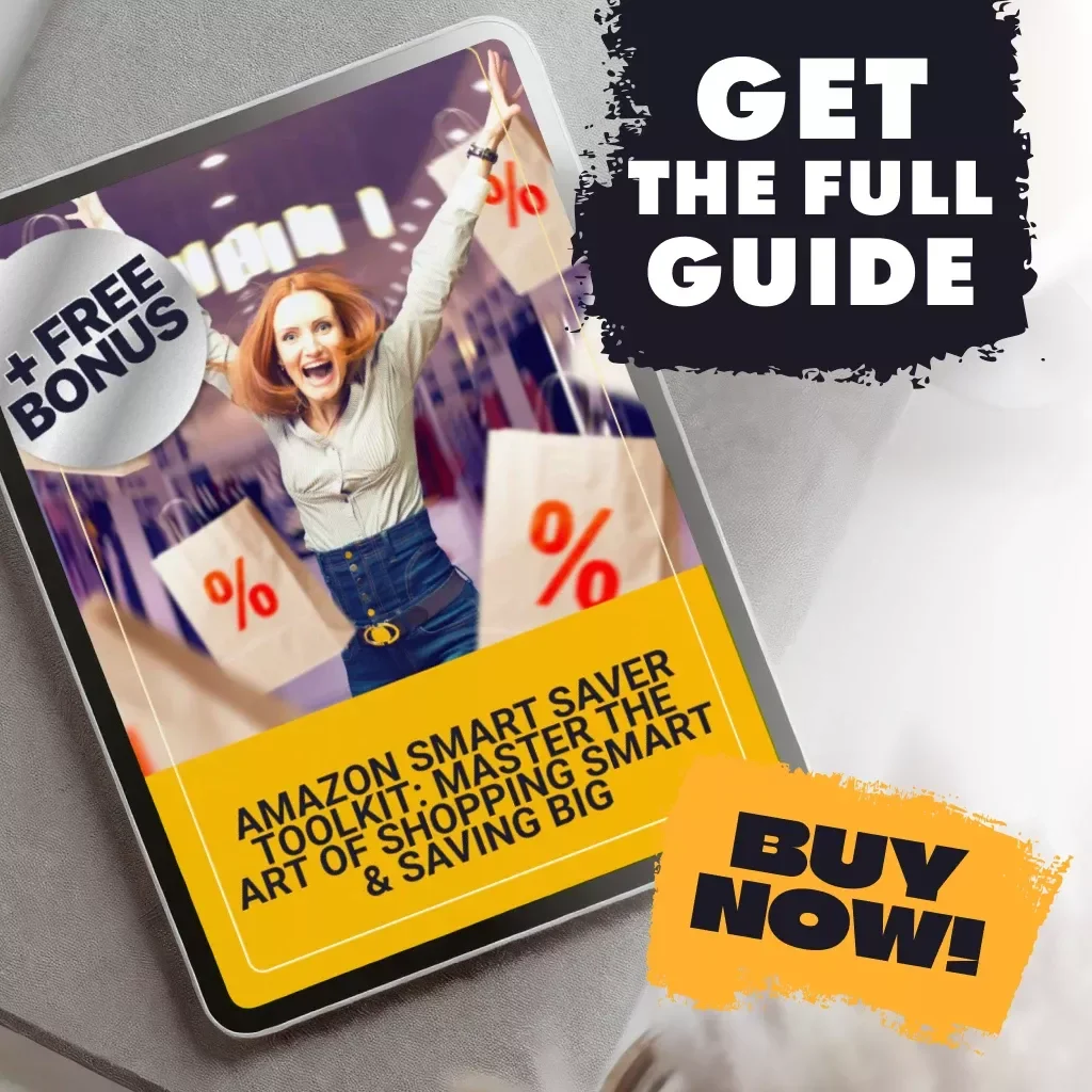 Amazon Smart Saver Toolkit: Master the Art of Shopping Smart & Saving Big | Digital Guide for Amazon Deals, Savings Hacks & Smart Shopping Strategies