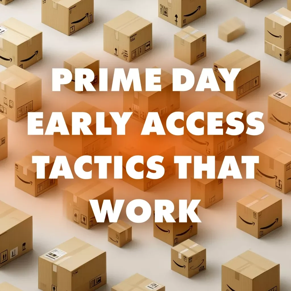 Prime Day Early Access Tactics That Work | Digital Guide for Shoppers | Prime Day Tactics for Early Access | eBook Download
