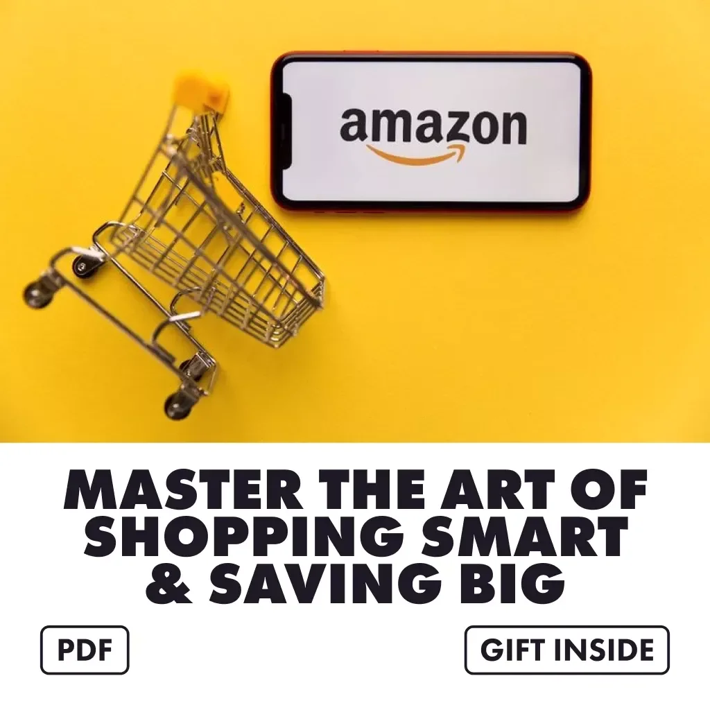 Amazon Smart Saver Toolkit: Master the Art of Shopping Smart & Saving Big | Digital Guide for Amazon Deals, Savings Hacks & Smart Shopping Strategies