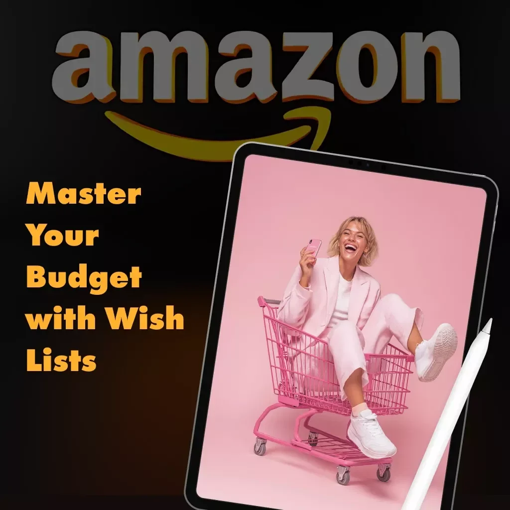 Master Your Budget with Wish Lists | Printable Checklist for Budget Planning, Saving Money & Organizing Your Goals | How to Use Wish Lists for Budget Planning and Saving