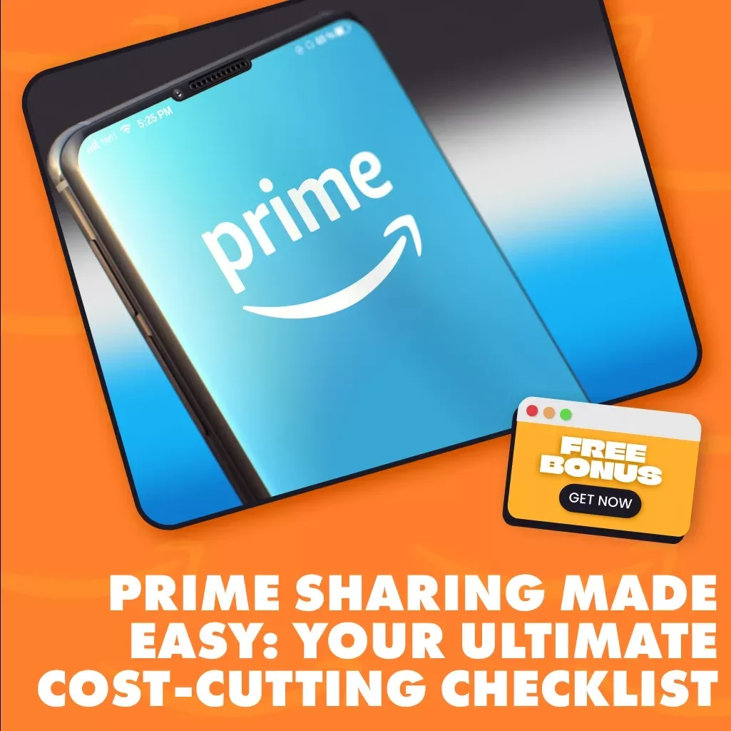 Prime Sharing Made Easy: Your Ultimate Cost-Cutting Checklist | How to Share Amazon Prime to Cut Costs | Digital Download Guide, eBook & Checklist