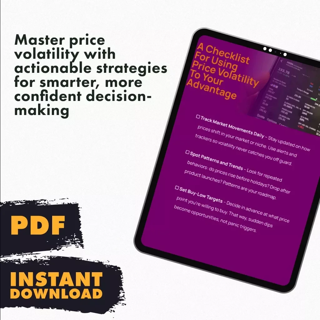 A Checklist for Using Price Volatility to Your Advantage: Master Market Swings with Confidence