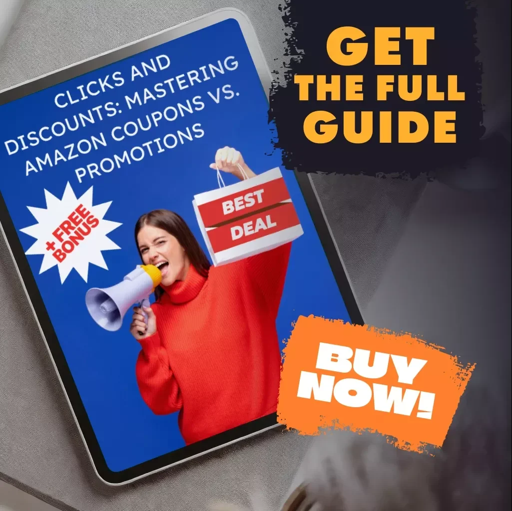 Clicks and Discounts: Mastering Amazon Coupons vs. Promotions | Understanding Amazon's Coupon vs. Promotion Guide for Shoppers & Sellers | Digital Download eBook