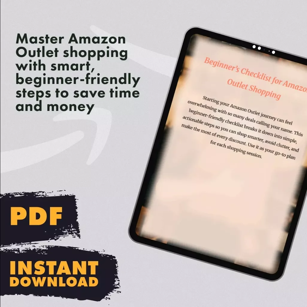 Beginner’s Checklist for Amazon Outlet Shopping – Printable Digital Download | Beginner’s Guide to Amazon Outlet Shopping PDF | Money-Saving Amazon Outlet Tips