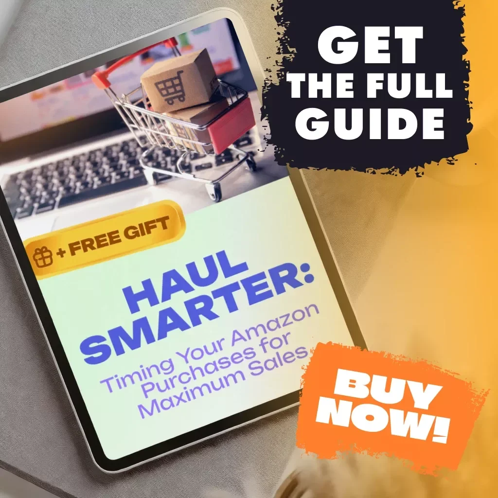 Haul Smarter: Timing Your Amazon Purchases for Maximum Sales | Digital Guide | How to Time Your Amazon Haul for Sales Events eBook, Checklist & Strategies