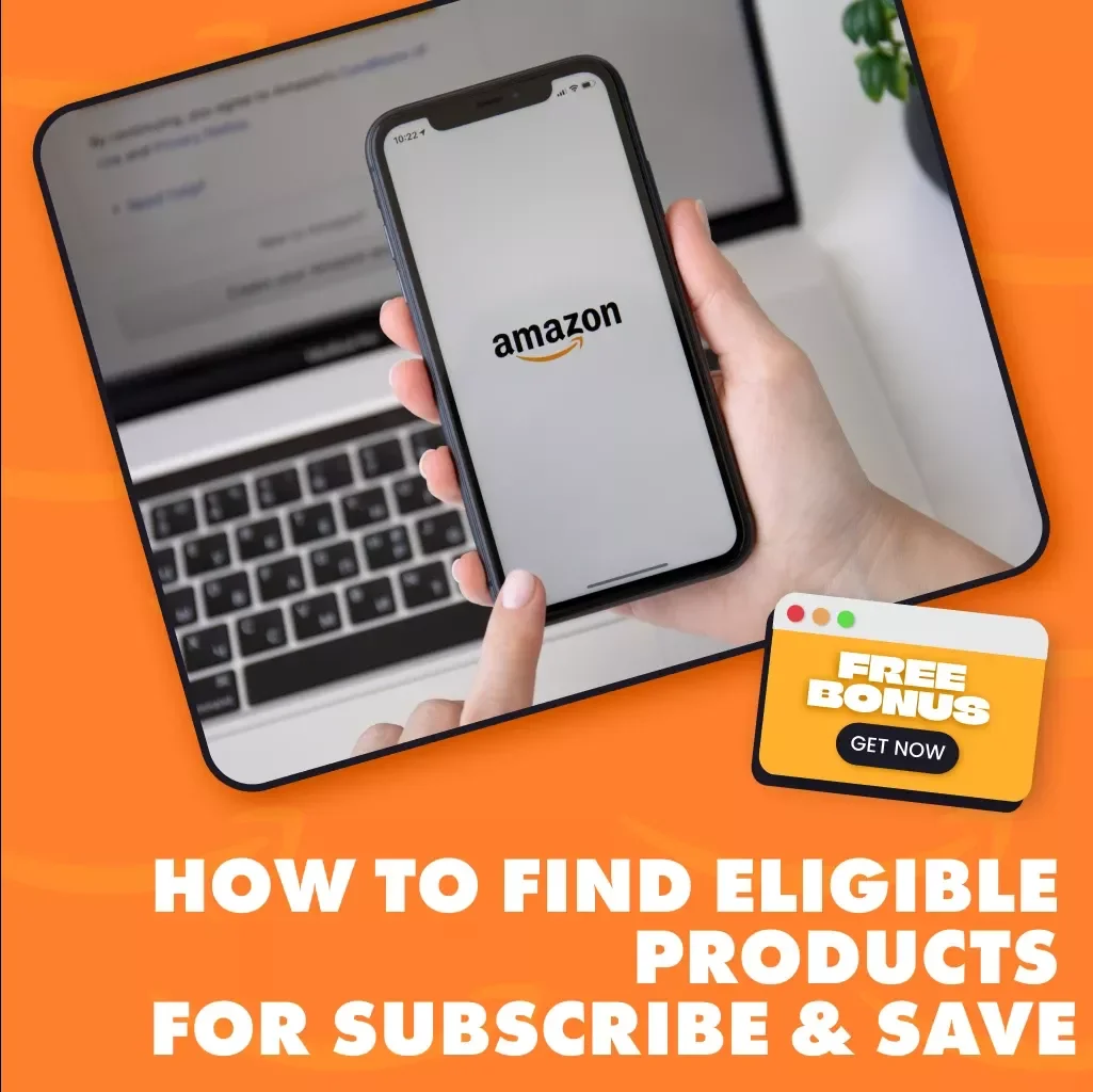 Guide on How to Find Eligible Products for Subscribe & Save | Digital eBook | Amazon Savings Tips | How to Find Eligible Products for Subscribe & Save