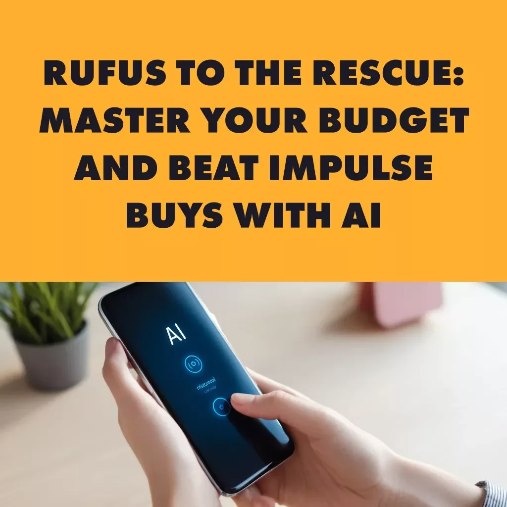 Rufus to the Rescue: Master Your Budget and Beat Impulse Buys with AI | Digital Guide to Smarter Spending, Personal Finance, and Money Habits