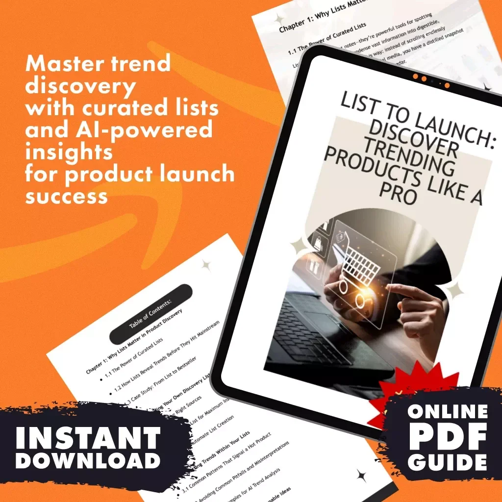 List to Launch: Discover Trending Products Like a Pro | Digital Download Guide for How to Use Lists to Discover New and Trending Products, eBook for Entrepreneurs & Online Sellers