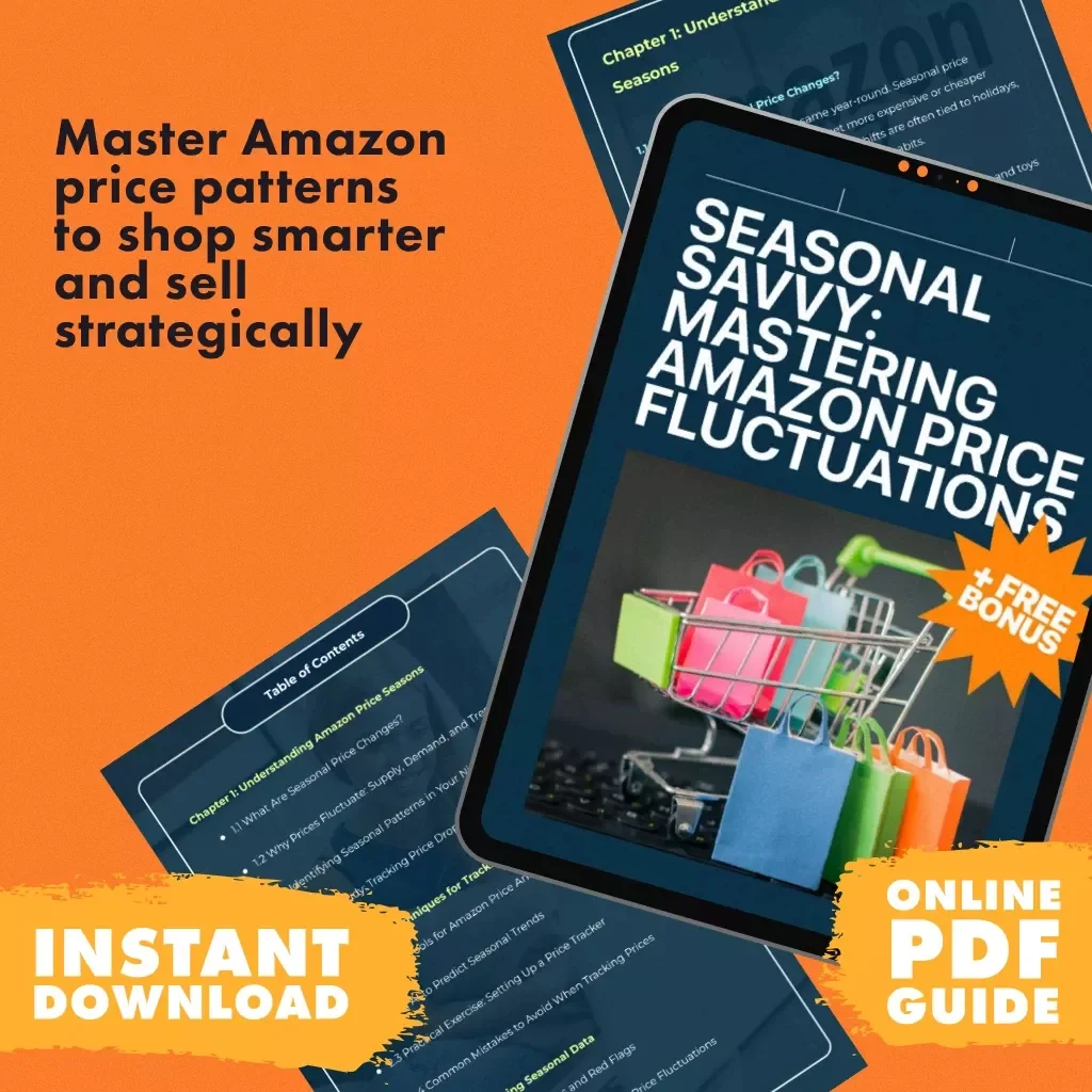 Seasonal Savvy: Mastering Amazon Price Fluctuations | Digital Guide on How to Analyze Seasonal Price Changes on Amazon | eBook for Sellers, Shoppers & Resellers