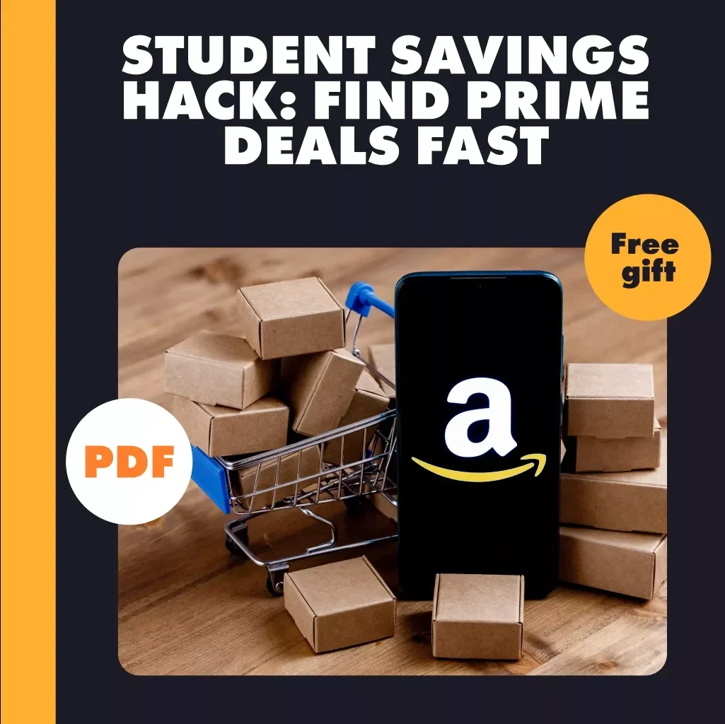Student Savings Hack: Find Prime Deals Fast | Ultimate Checklist to Learn How to Find Prime Student Coupons and Promo Codes