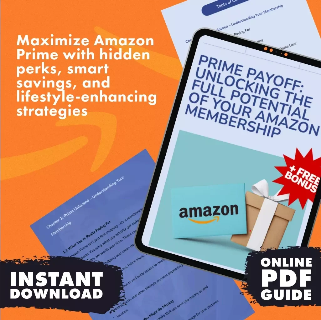 Prime Payoff: Unlocking the Full Potential of Your Amazon Membership | Digital Guide | How to Make Prime Membership Pay Off with Smart Shopping, Deals, Entertainment & Money-Saving Hacks