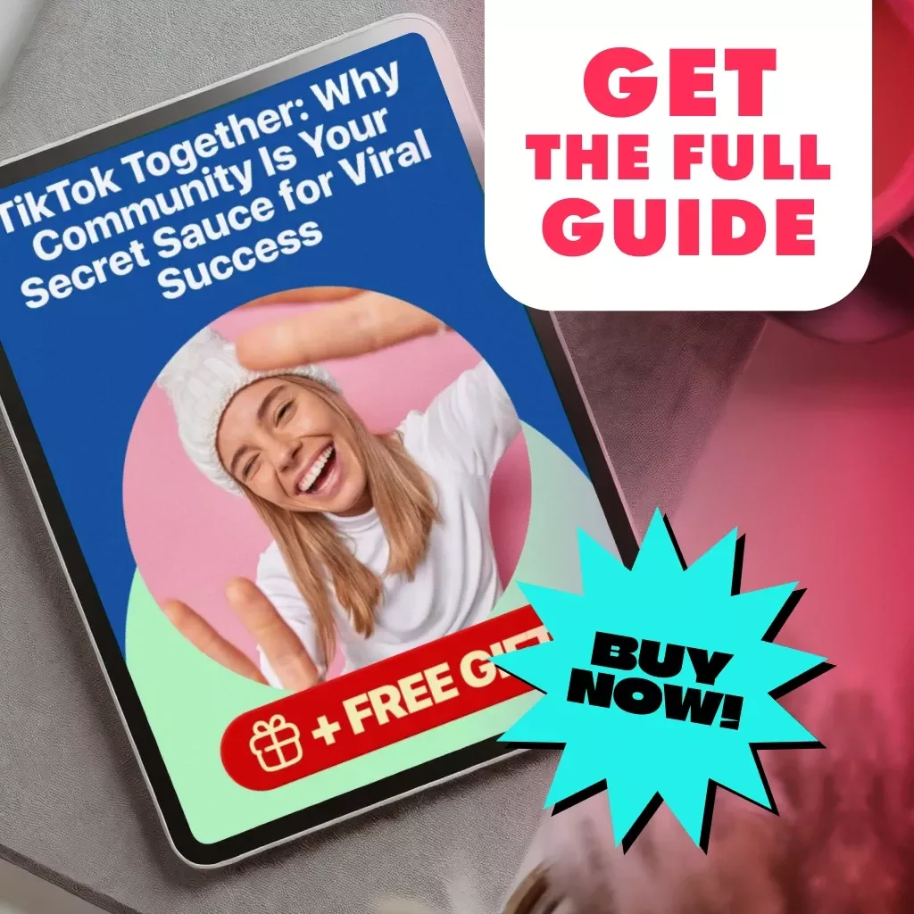 TikTok Together: Why Community Is Your Secret Sauce for Viral Success | Digital Guide for Creators | Why Community Matters on TikTok | eBook Download