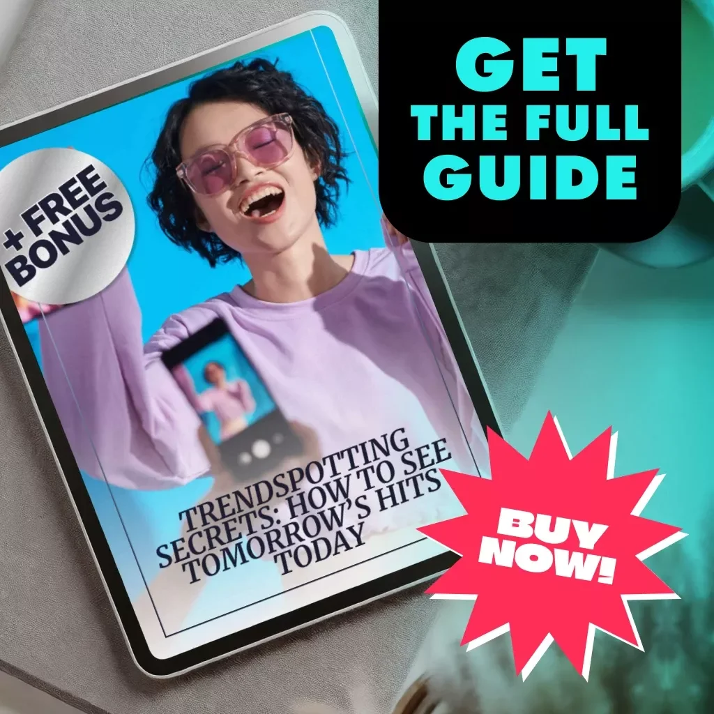 Trendspotting Secrets: How to See Tomorrow’s Hits Today | Digital Guide for Creatives, Entrepreneurs & Marketers | How to Spot Trends Before Everyone Else