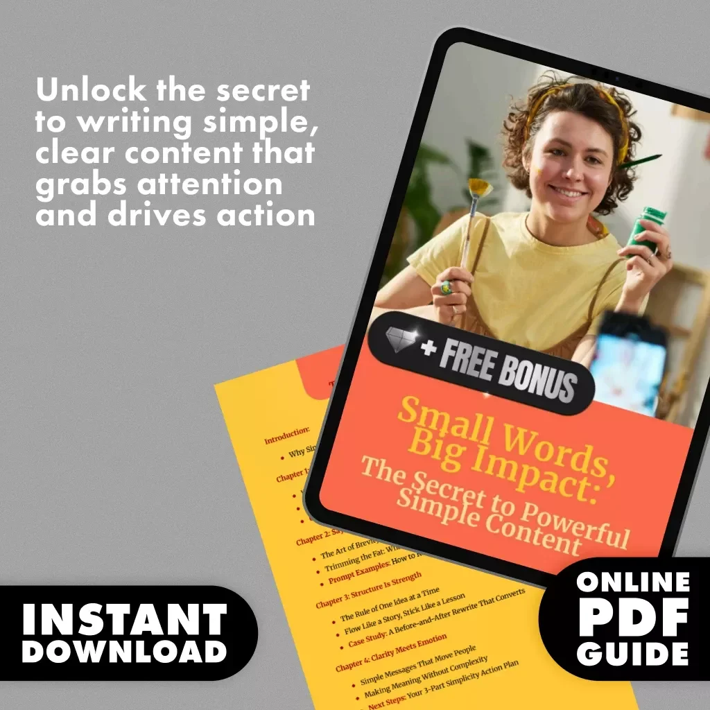 Small Words, Big Impact: The Secret to Powerful Simple Content | Digital Guide for Clear Writing, Plain Language, Brevity & Storytelling