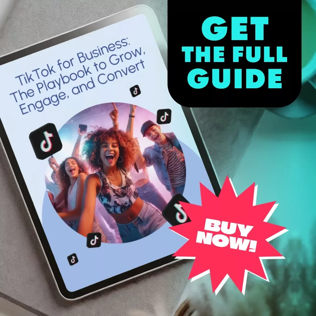 TikTok for Business: The Playbook to Grow, Engage, and Convert | Digital Marketing Guide for Entrepreneurs, Small Businesses, and Brands | Instant Download eBook, Strategy & Checklist