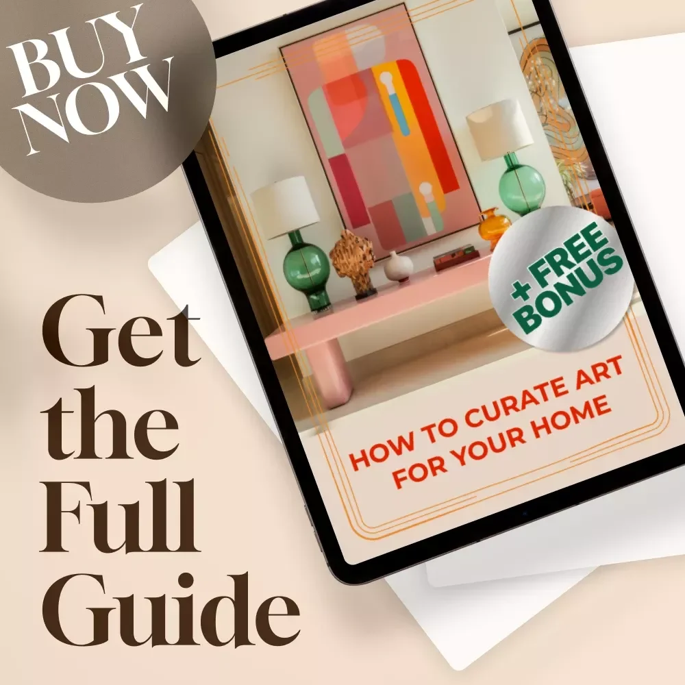 How to Curate Art for Your Home | Digital Guide | Interior Design eBook | Art Selection, Display & Arrangement Tips | AI Tools for Art Curation | Home Styling Checklist