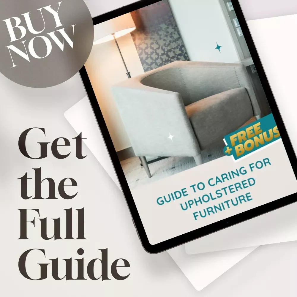 Guide to Caring for Upholstered Furniture | Digital Download eBook | Upholstery Cleaning, Maintenance, and AI Tips for Sofa & Chair Care