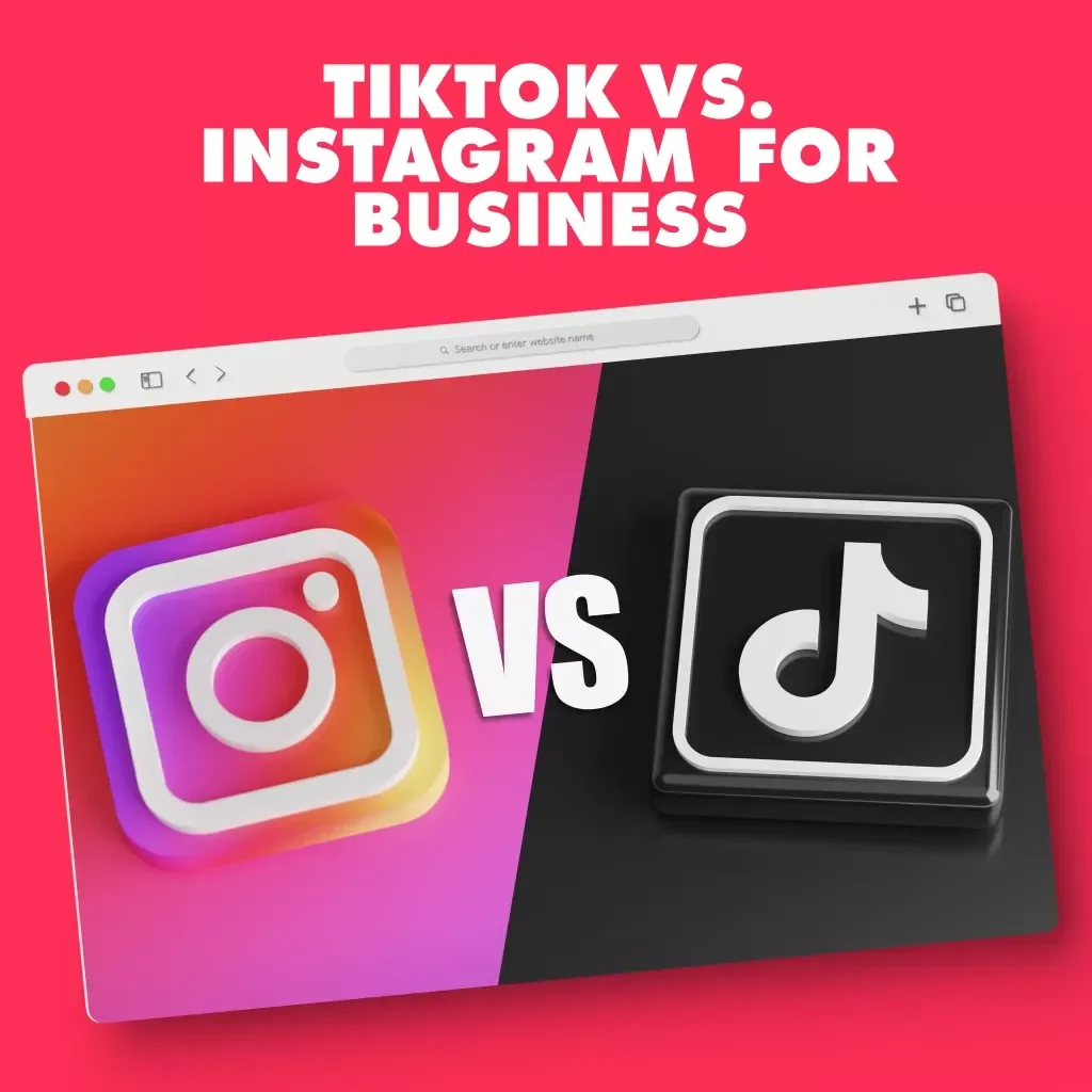 TikTok vs. Instagram for Business | Digital Marketing Guide for Entrepreneurs, Small Business Owners & Social Media Strategy Success