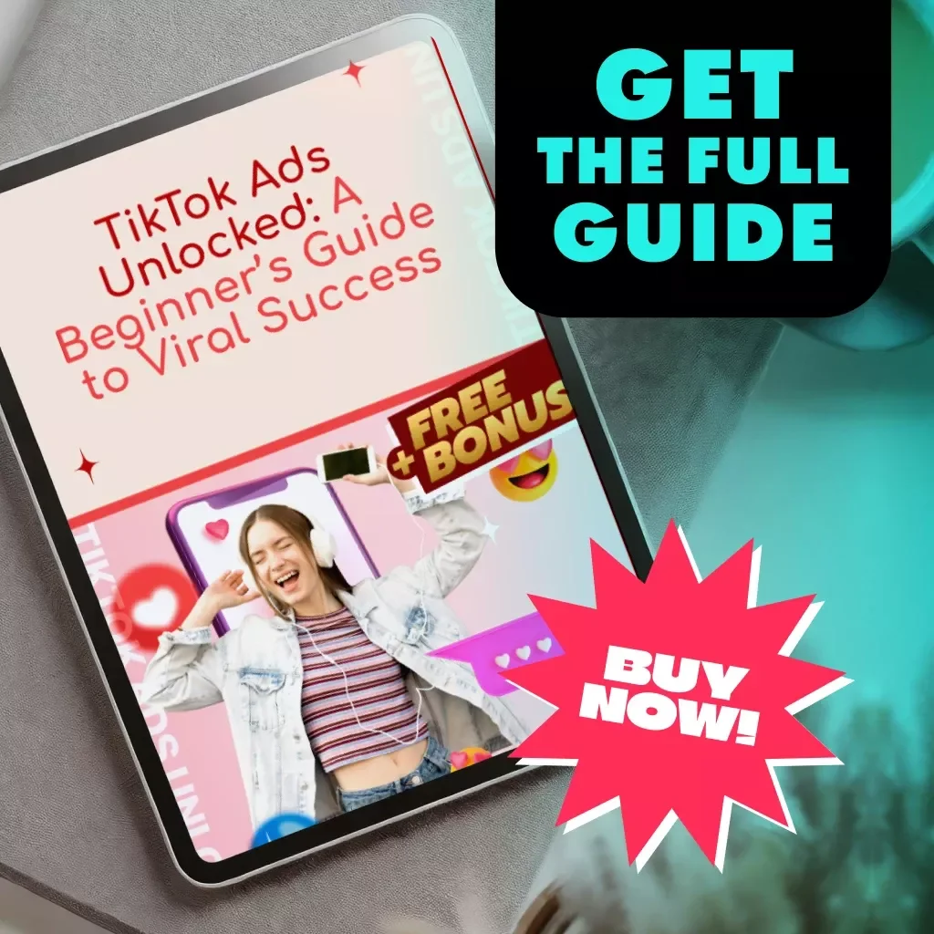 TikTok Ads Unlocked: A Beginner’s Guide to Viral Success | Digital Download Guide for TikTok Ads for Beginners, Step-by-Step eBook, Small Business Marketing Resource