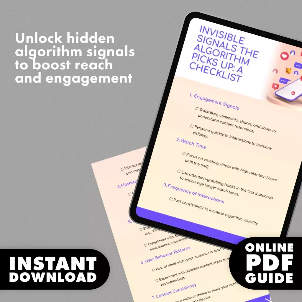 Invisible Signals the Algorithm Picks Up: A Checklist | Social Media Growth Guide | Digital Download eBook for Content Creators & Marketers