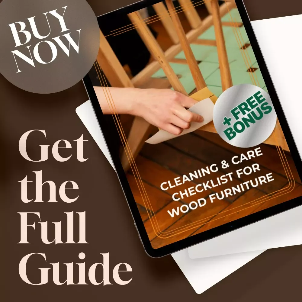Cleaning & Care Checklist for Wood Furniture | Digital Download Guide for Wood Furniture Care, Maintenance & Protection