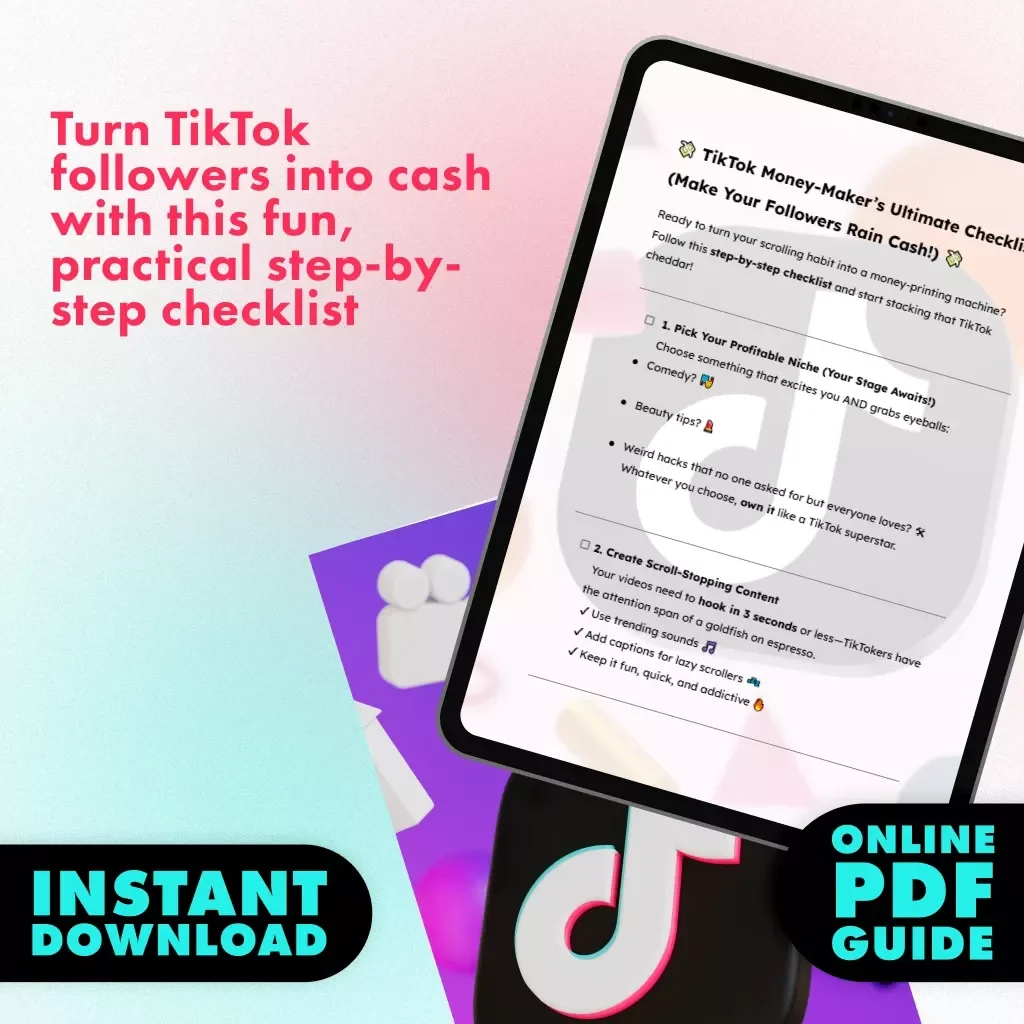 TikTok Money-Maker’s Ultimate Checklist (Make Your Followers Rain Cash!) | Digital Download eBook, Guide & Printable Checklist | How to Make Money on TikTok Growth & Monetization