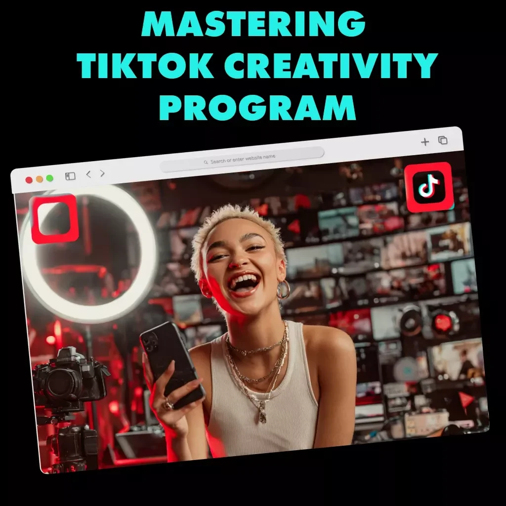 Mastering the TikTok Creativity Program Guide | Learn TikTok Creativity Program Requirements