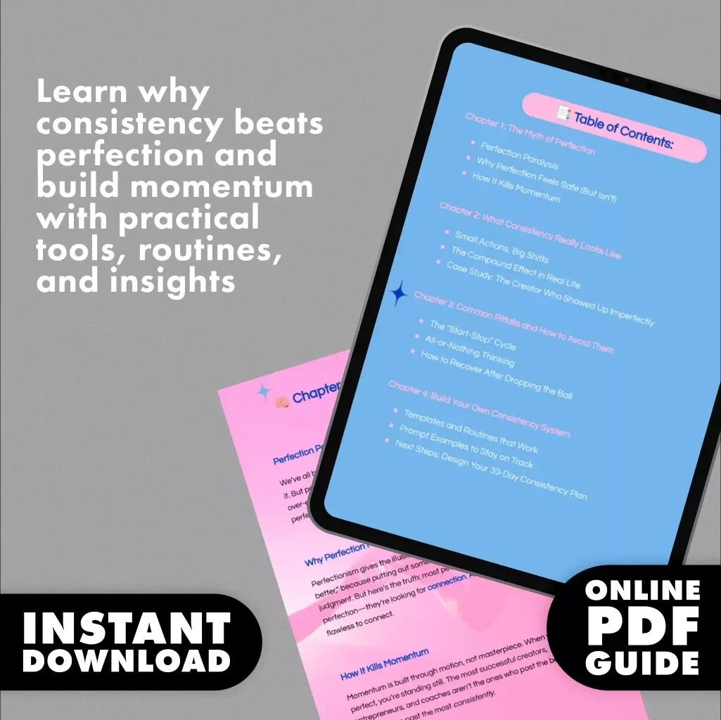 The Power of Showing Up: Why Consistency Always Wins Over Perfection | Digital Guide, eBook, Checklist | Self Growth & Productivity Tool