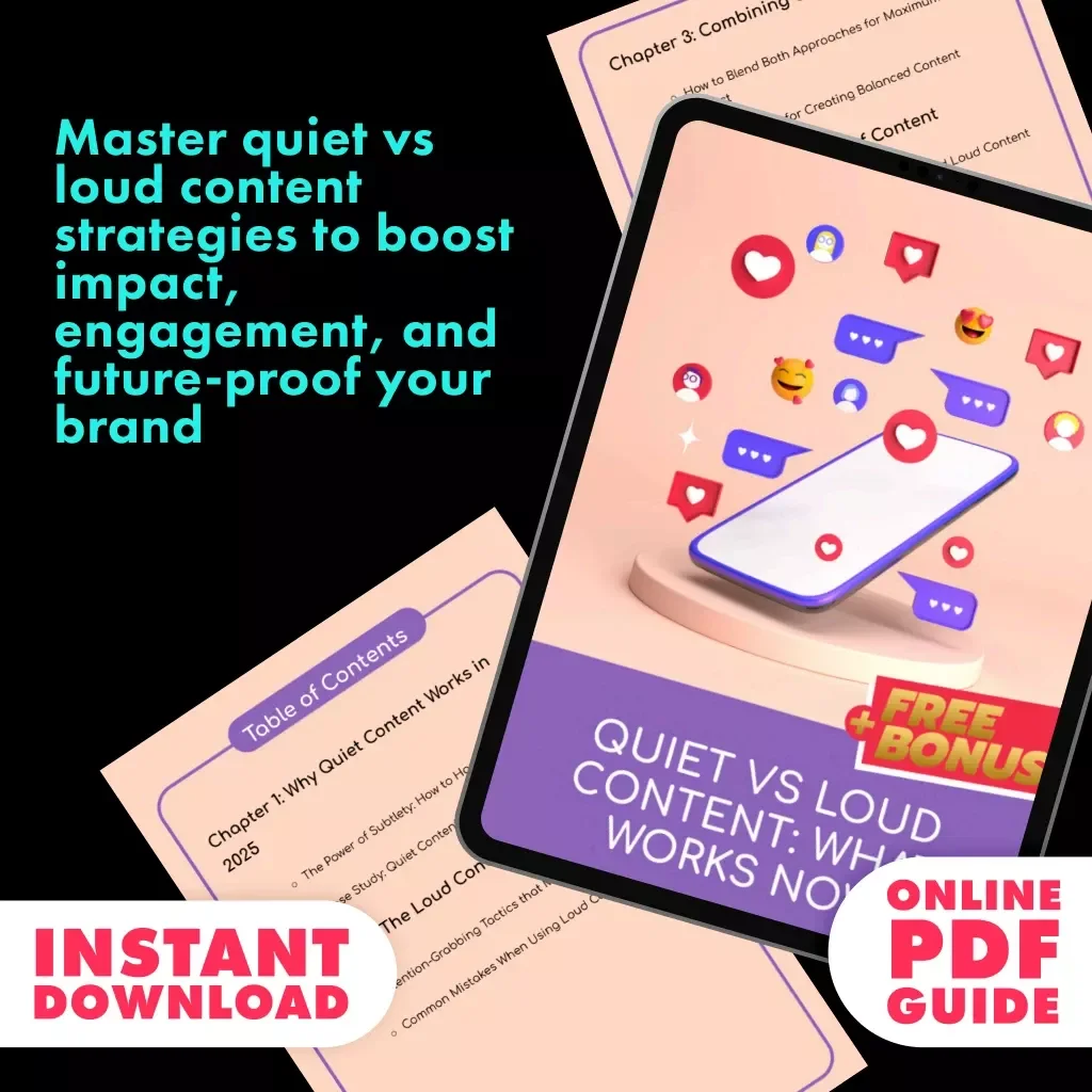 Quiet vs Loud Content: What Works Now | Digital Guide for Creators, Marketers & Entrepreneurs | Master Content Strategy in 2025