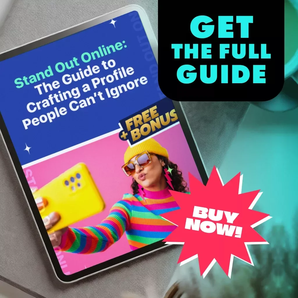 Stand Out Online: The Guide to Crafting a Profile People Can’t Ignore | Digital Download | eBook & Guide on How to Make Your Profile Stand Out for Social Media, Business, or Personal Branding