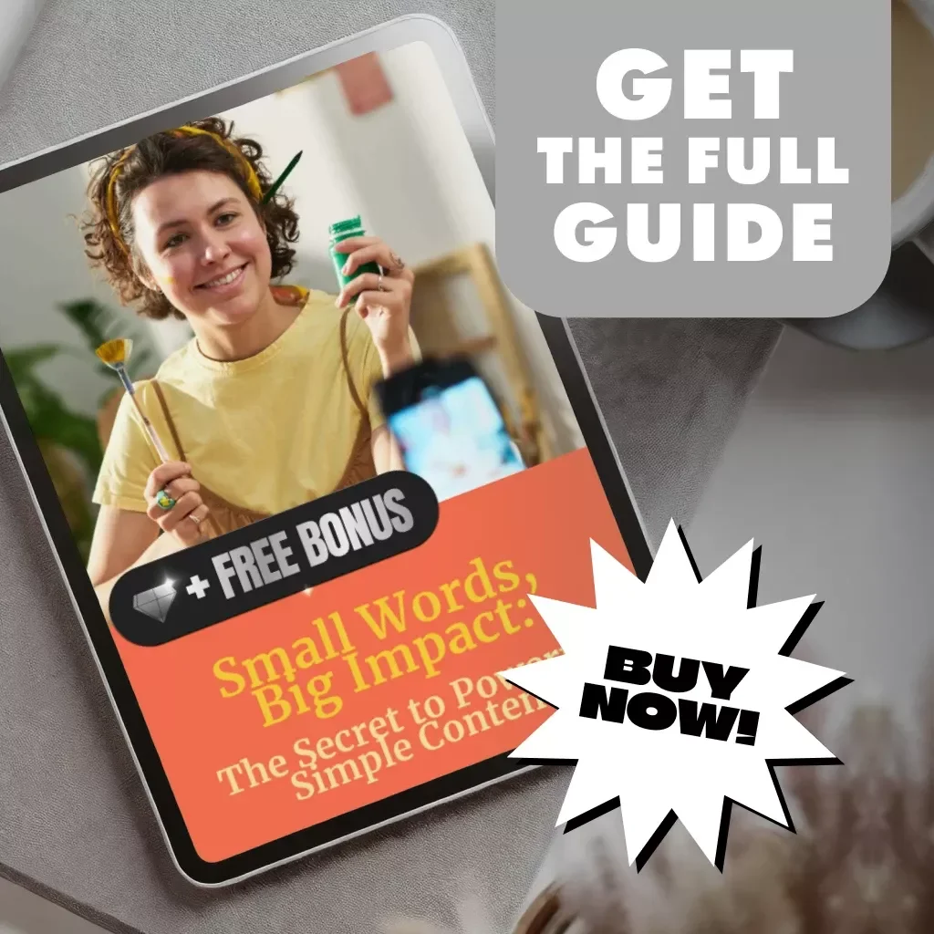 Small Words, Big Impact: The Secret to Powerful Simple Content | Digital Guide for Clear Writing, Plain Language, Brevity & Storytelling
