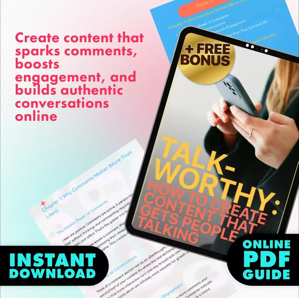 Talk-Worthy: How to Create Content That Gets People Talking | Digital Guide for Creating Content That Sparks Comments, Engagement & Conversations