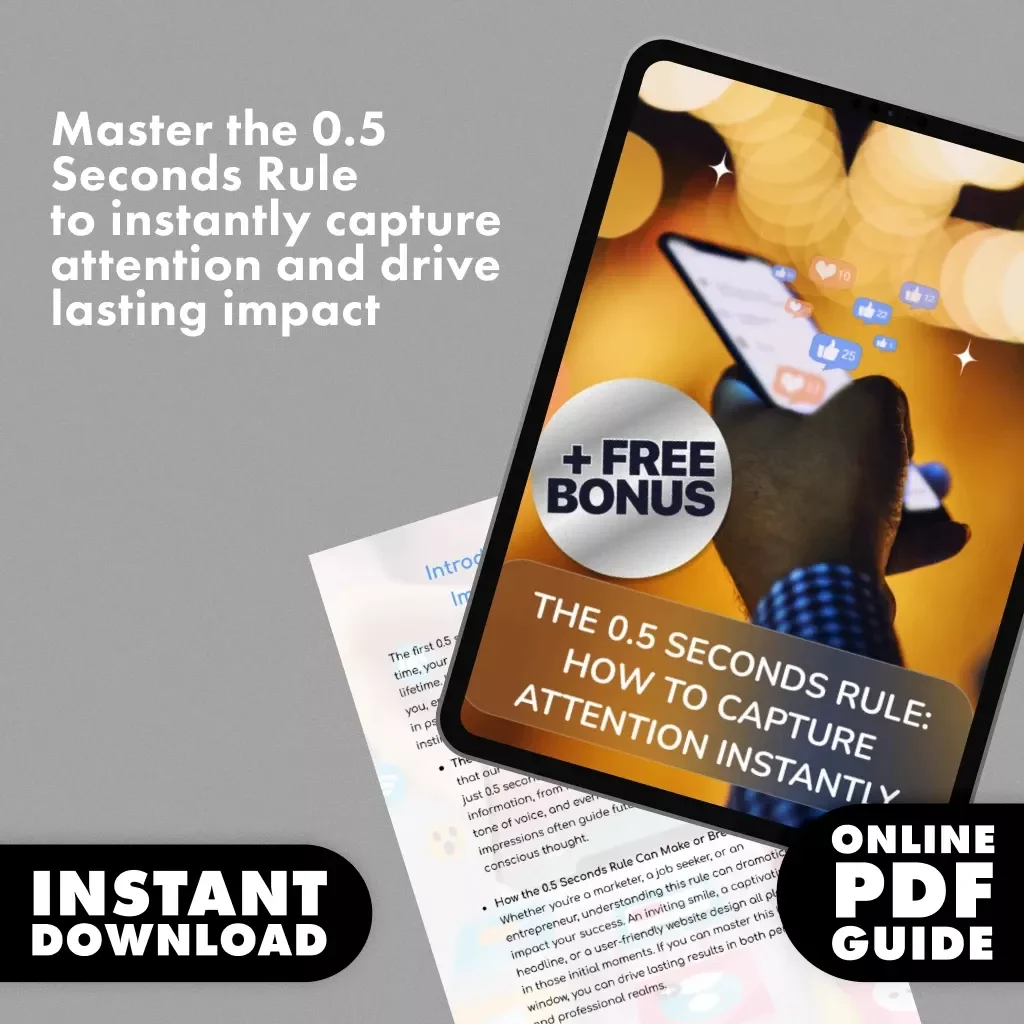 The 0.5 Seconds Rule: How to Capture Attention Instantly | Guide to First Impressions, Marketing, and Human Perception | Digital Download eBook