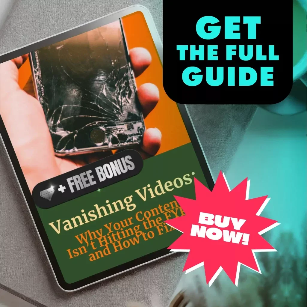 Vanishing Videos: Why Your Content Isn’t Hitting the FYP—and How to Fix It | TikTok Guide for Creators, eBook, Digital Download, Why Some Videos Don’t Show on FYP