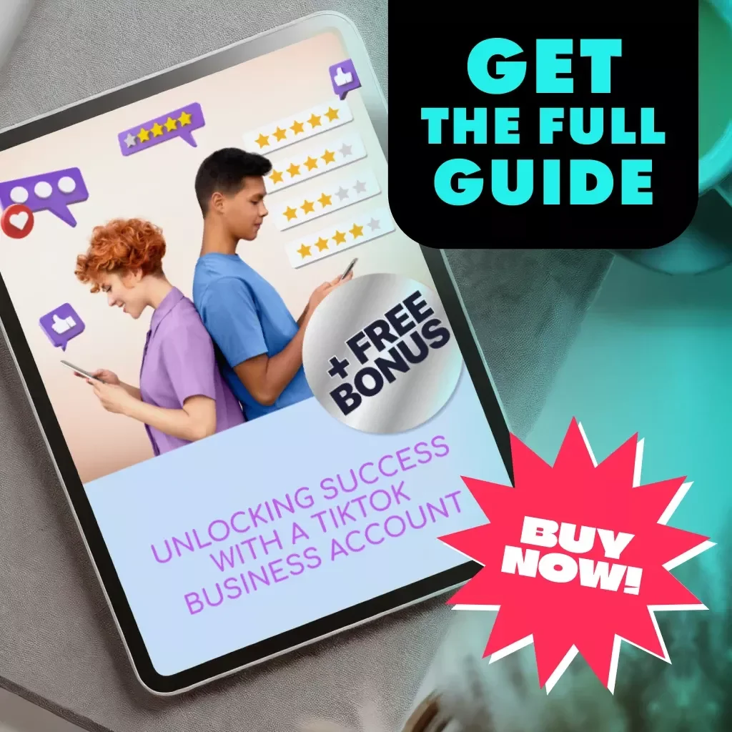 Unlocking Success with a TikTok Business Account | Digital Guide for Brands, Entrepreneurs & Small Businesses | TikTok Business Account Growth Strategies eBook