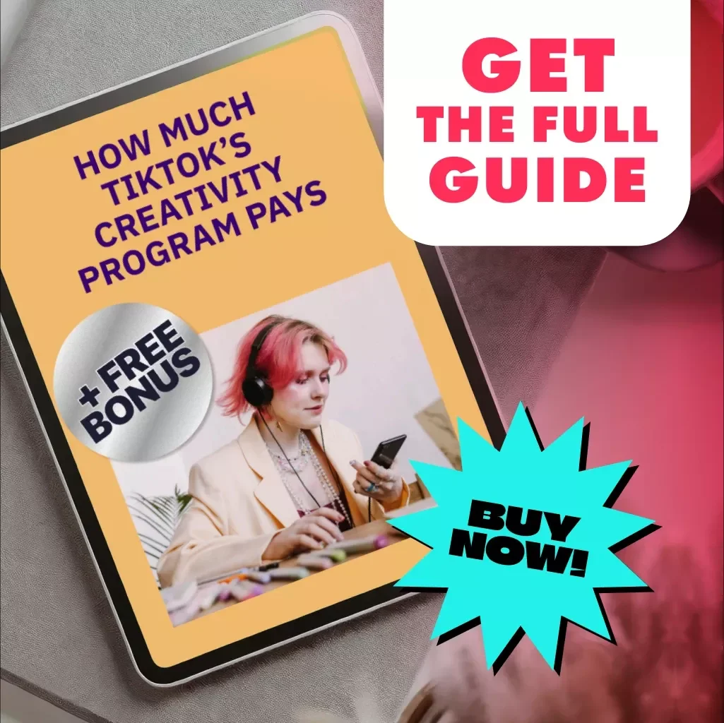 How Much TikTok’s Creativity Program Pays - A Guide to TikTok’s Creator Earnings and Monetization