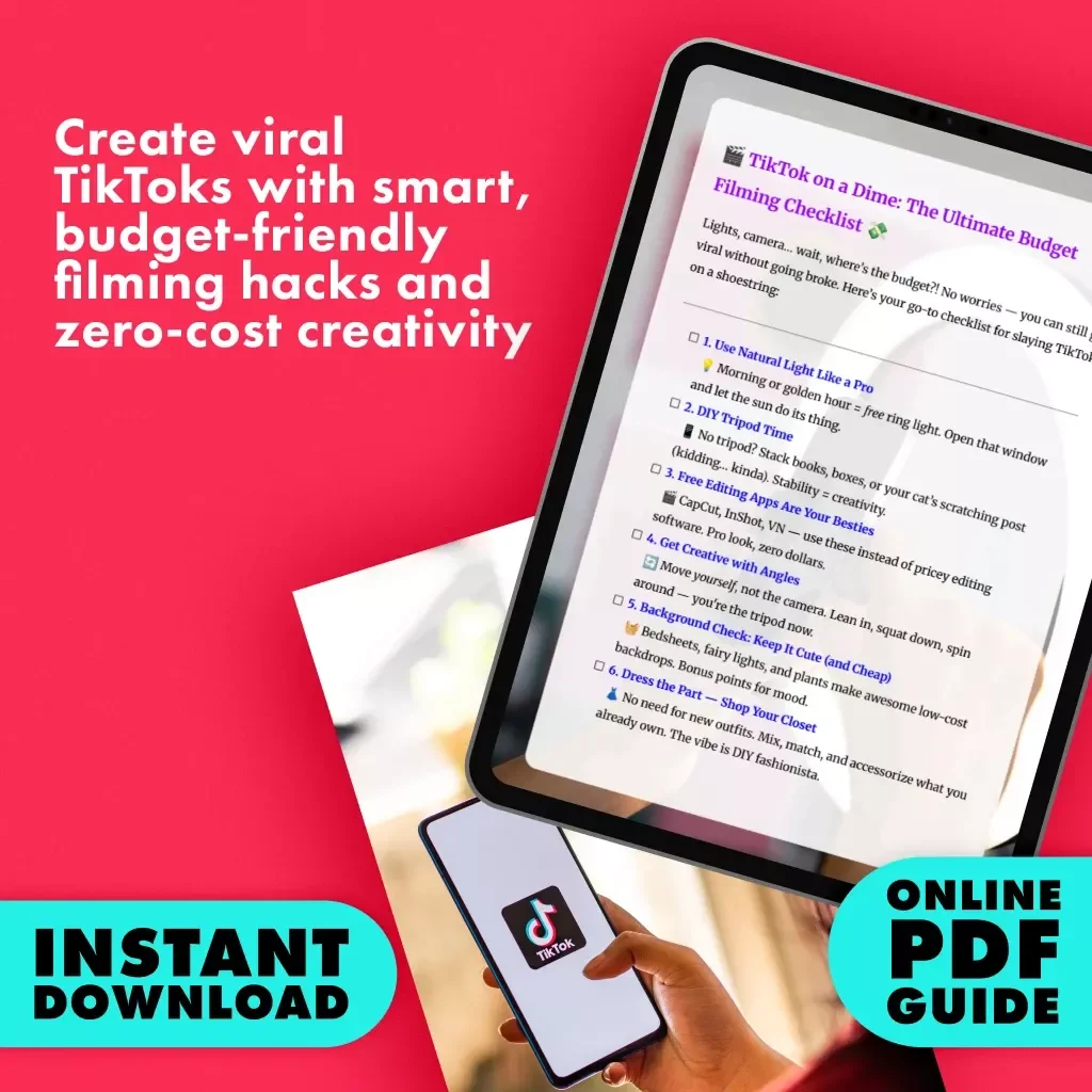 TikTok on a Dime: The Ultimate Budget Filming Checklist | Digital Download Guide for Creators | Tips for Filming on a Budget eBook & Printable Resource